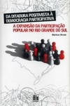 Da ditadura positivista à democracia participativa: a expansão da participação popular no Rio Grande do Sul