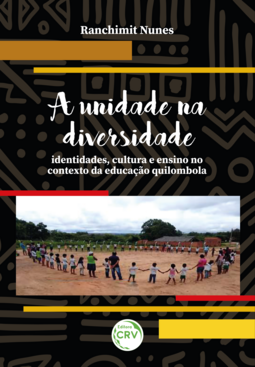 A unidade na diversidade: identidades, cultura e ensino no contexto da educação quilombola