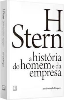 H STERN: A HISTORIA DO HOMEM E DA EMPRESA