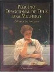 Pequeno Devocional de Deus para Mulheres - Edição Especial