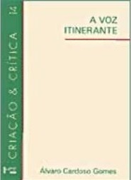 A Voz Itinerante: Ensaio Sobre o Romance Português Contemporâneo