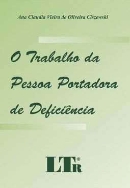 O Trabalho da Pessoa Portadora de Deficiência