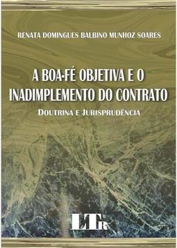 A boa-fé objetiva e o inadimplemento do contrato: Doutrina e jurisprudência