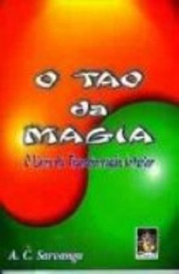 O Tao da Magia: o Livro da Tranformação Interior