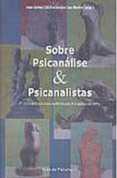 Sobre Psicanálise e Psicanalistas