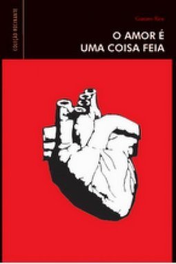 O Amor é Uma Coisa Feia