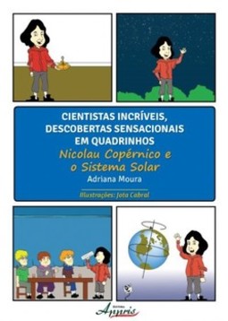 Cientistas incríveis, descobertas sensacionais em quadrinhos: Nicolau Copérnico e o sistema solar