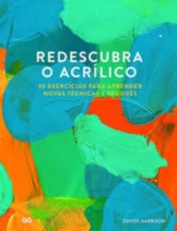 Redescubra o Acrílico