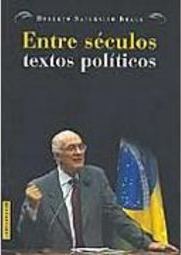 Entre Séculos: Textos Políticos