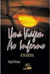 Viagem ao Inferno: Auto Estima, Uma