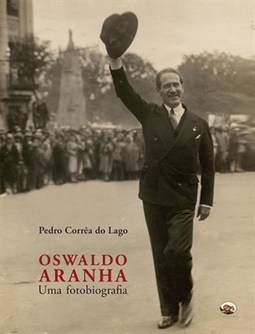 OSWALDO ARANHA - UMA FOTOBIOGRAFIA