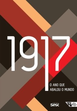1917: o ano que abalou o mundo