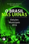 O Brasil nas urnas: eleições municipais 2016
