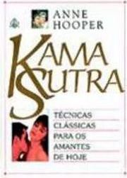 Kama Sutra: Técnicas Clássicas para os Amantes de Hoje