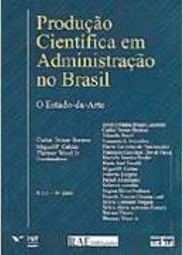 Produção Científica em Administração no Brasil: o Estado-da-Arte