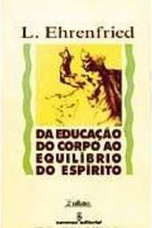 Da Educação do Corpo ao Equilíbrio do Espírito