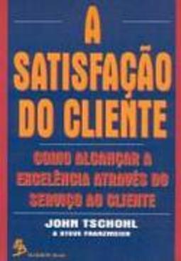 A Satisfação do Cliente