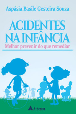 Acidentes na infância: melhor prevenir do que remediar