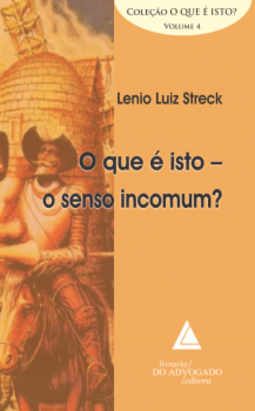 O que é isto – o senso incomum?