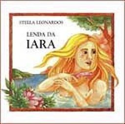 Lenda da Iara (Lendas da Amazônia)