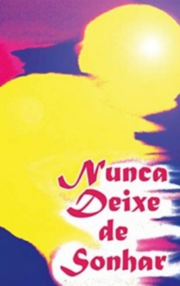 Nunca deixe de sonhar