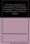 Política e Interesses na Industrialização Brasileira
