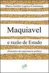 Maquiavel e razão de estado: elementos da supremacia política