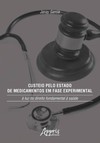 Custeio pelo estado de medicamentos em fase experimental: à luz do direito fundamental à saúde