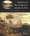 HISTORIA DO RIO DE JANEIRO ATRAVES DA ARTE
