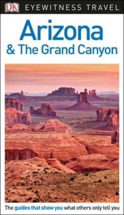 DK Eyewitness Arizona and the Grand Canyon