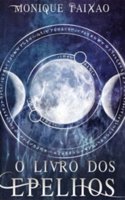 O Livro dos Espelhos (A Saga dos Filhos da Cidade #1)