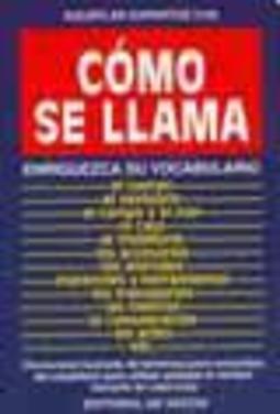 COMO SE LLAMA. ENRIQUEZCA SU VOCABULARIO