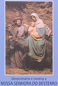 Devocionário e Novena a Nossa Senhora do Desterro