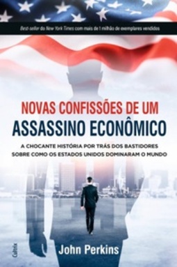 Novas Confissões De Um Assassino Econômico