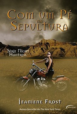 Com Um Pé Na Sepultura - Jeaniene Frost