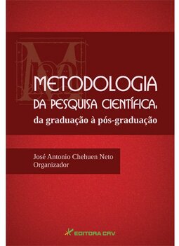 Metodologia da pesquisa científica: da graduação à pós-graduação