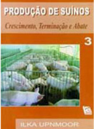 Produção de Suínos: Crescimento, Terminação e Abate