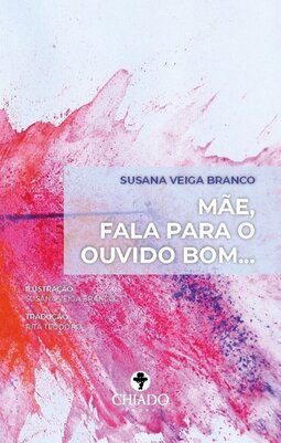 Mãe, fala para o ouvido bom...