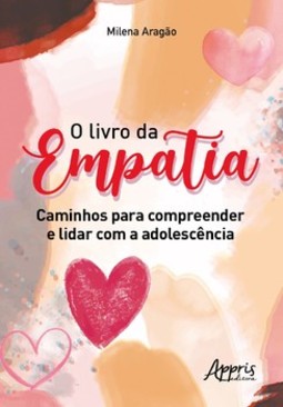 O livro da empatia: caminhos para compreender e lidar com a adolescência