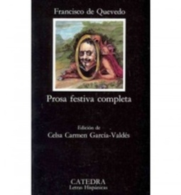 Prosa festiva completa (Letras Hispánicas)