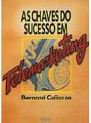 As Chaves do Sucesso em Telemarketing