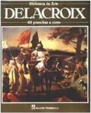 Delacroix: 49 Pranchas a Cores