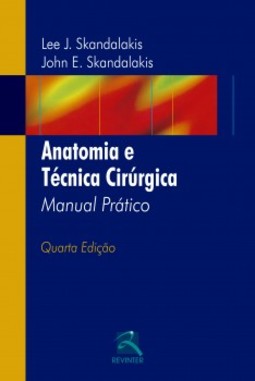 Anatomia e técnica cirúrgica: manual prático