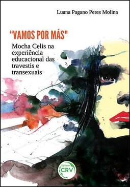 “Vamos por más”: Mocha Celis na experiência educacional das travestis e transexuais