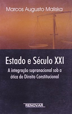 Estado e Século XX: a Intergração Supranacional Sob a Ótica do...
