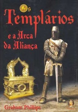 Os Templários e a Arca da Aliança