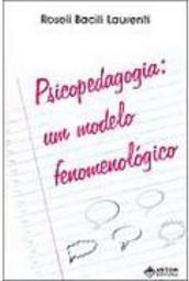 Psicopedagogia: um Modelo Fenomenológico