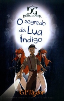 O Segredo da Lua Índigo (As Crônicas de Dopple Ganger #2)