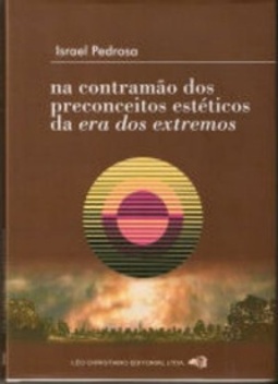 Na contramão dos preconceitos estéticos da era dos extremos