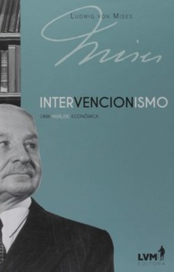 Intervencionismo: uma análise econômica